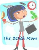 The 30ish Mom